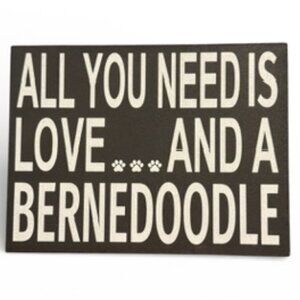 ALL YOU NEED IS LOVE AND A BERNEDOODLE wooden sign EUC